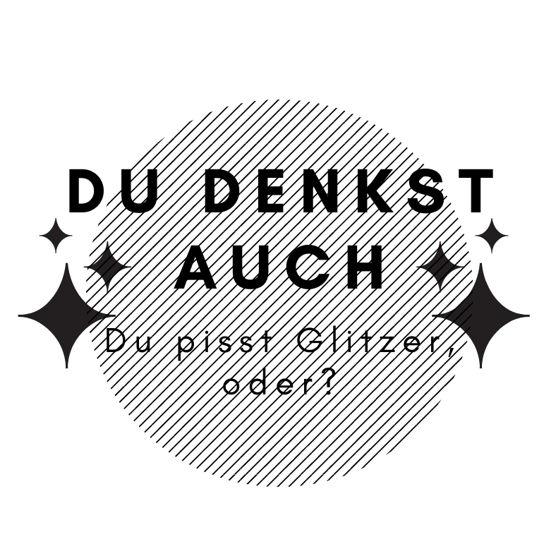 Schnittrebell Plotterdatei Du pisst Glitzer SVG DXF PNG Download